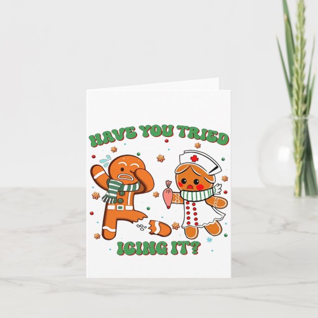 Funny Nurse Christmas, Have You Tried Icing It Lon Card (Front)