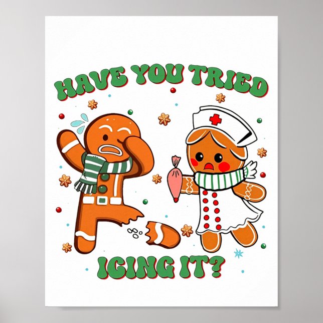 Funny Nurse Christmas, Have You Tried Icing It Lon Poster (Front)