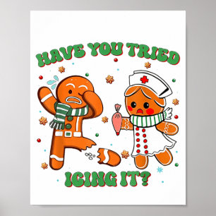 Funny Nurse Christmas, Have You Tried Icing It Poster