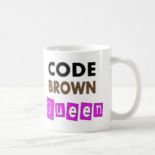 Funny Nurse "CODE BROWN QUEEN" Gifts Coffee Mug