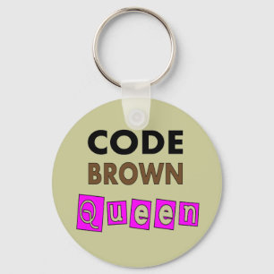 Funny Nurse "CODE BROWN QUEEN" Gifts Key Ring