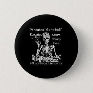 Funny Nurse Dark Humor Skull Pt Stated Men Women T 6 Cm Round Badge