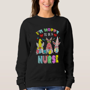 Funny Nurse Gnomes Easter Day Bunny Eggs Rn Icu C Sweatshirt