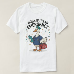 Funny Nurse Goose Honk Emergency Medical Humour Ar T-Shirt