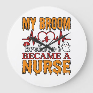 Funny Nurse Halloween My Broom Broke Vintage Shirt Large Clock