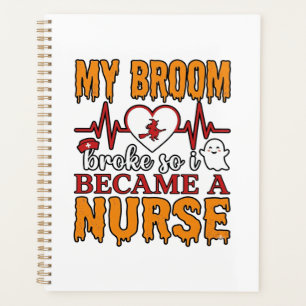 Funny Nurse Halloween My Broom Broke Vintage Shirt Planner
