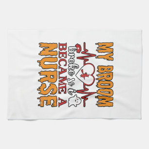 Funny Nurse Halloween My Broom Broke Vintage Shirt Tea Towel