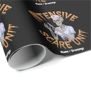 Funny Nurse Halloween Quote Intensive Scare Unit Wrapping Paper