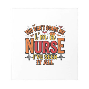 Funny Nurse Halloween You Cant Scare Me Notepad