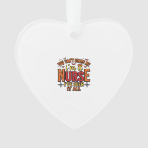 Funny Nurse Halloween You Cant Scare Me Ornament