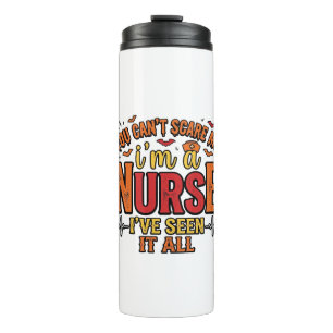 Funny Nurse Halloween You Cant Scare Me Thermal Tumbler