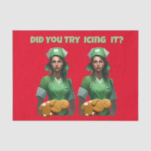 Funny Nurse Icing It Thunder_Cove Tissue Paper