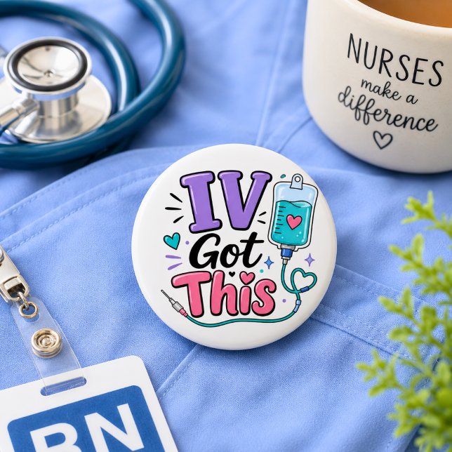 Funny Nurse IV Got This Button (Creator Uploaded)
