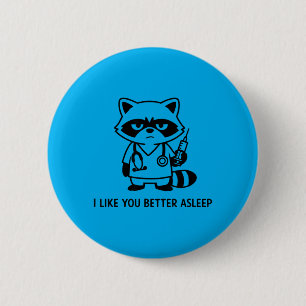Funny Nurse Like Better Asleep Racoon Stethoscope 6 Cm Round Badge