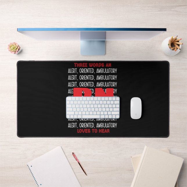 Funny Nurse Loves-Alert, Orientated, Ambulatory Da Desk Mat (Office 1)