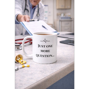 Funny Nurse Mug “One More Question” Custom Name