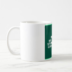 Funny Nurse Mug - We Can't Fix Stupid But We Ca...