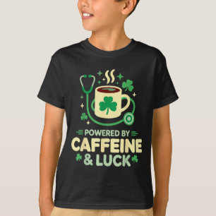 Funny nurse powered by caffeine luck st patricks T-Shirt