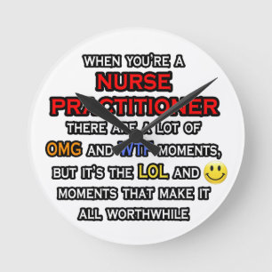Funny Nurse Practitioner ... OMG WTF LOL Round Clock