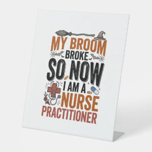 Funny Nurse Practitioner Witch Halloween Design_1 Pedestal Sign