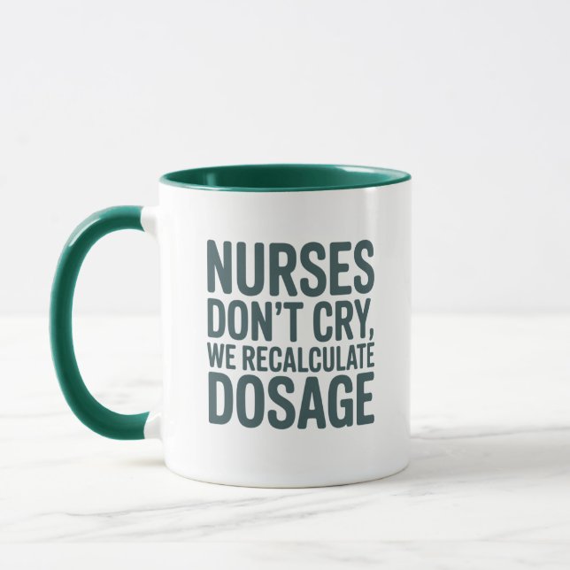 Funny Nurse Quote, Nurses Don't Cry Mug (Left)
