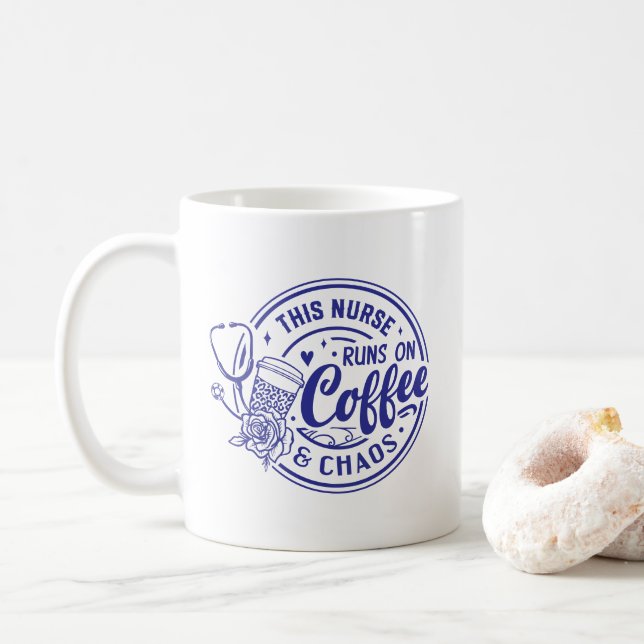 Funny Nurse Runs On Coffee Chaos Coffee Mug (With Donut)