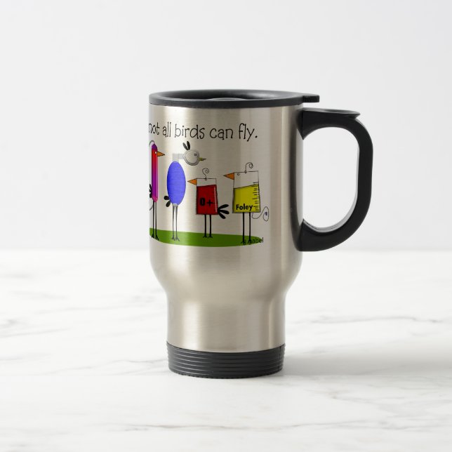 Funny Nurse Travel Mug "Not All Birds Can Fly" (Right)