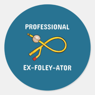Funny Nurse Urology Crew T- Catheter Joke Student  Classic Round Sticker