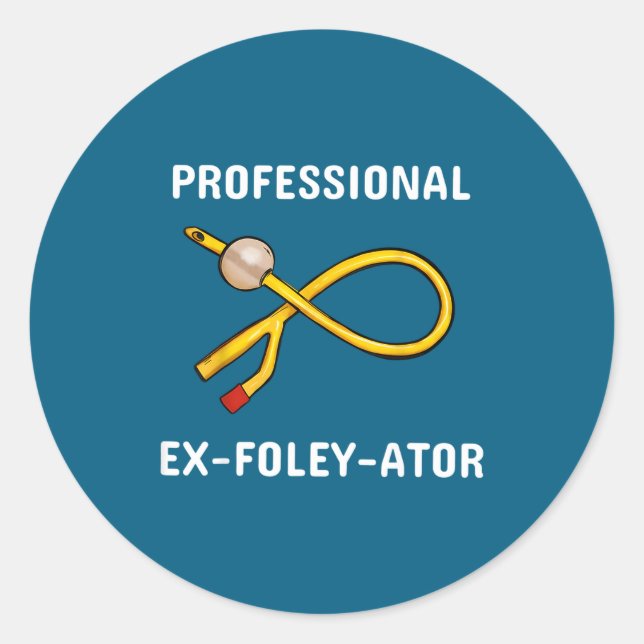 Funny Nurse Urology Crew T- Catheter Joke Student  Classic Round Sticker (Front)