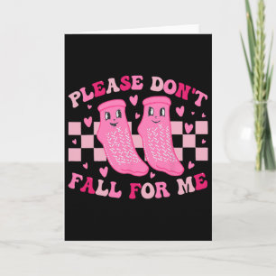 Funny Nurse Valentine Please Don't Fall For Me Rn Card