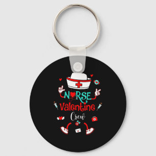 Funny Nurse Valentines Day Nurse Crew Family Group Key Ring
