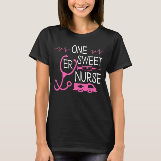 Funny Nurse's Quotes, One Sweet ER Nurse Desing T-Shirt (Front)