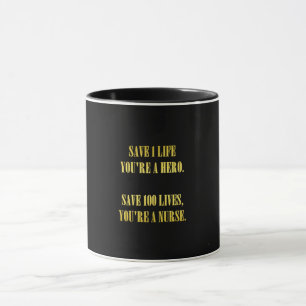 Funny Nurses Save Lives Joke Mug