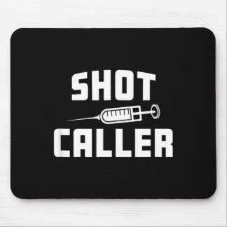 Funny Nursing Nurse Shot Caller Doctor Hospital Mouse Mat
