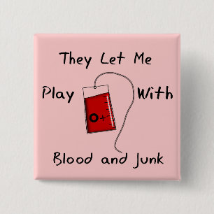 Funny Nursing Student Gifts "Blood and Junk" 15 Cm Square Badge