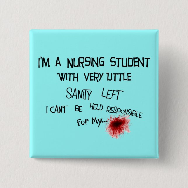 Funny Nursing Student T-shirts and Gifts 15 Cm Square Badge (Front)