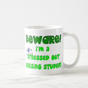Funny Nursing Student T-Shirts and Gifts Coffee Mug