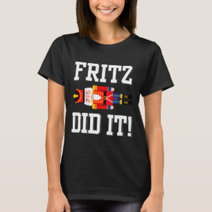 Funny Nutcracker Fritz Did It Clara Christmas Ball T-Shirt