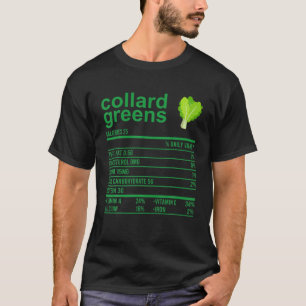 Funny Nutrition Fact Food , Collard Greens Thanksg T-Shirt