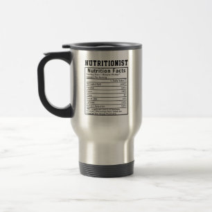 Funny Nutritionist Nutrition Facts Gift Dietitians Travel Mug