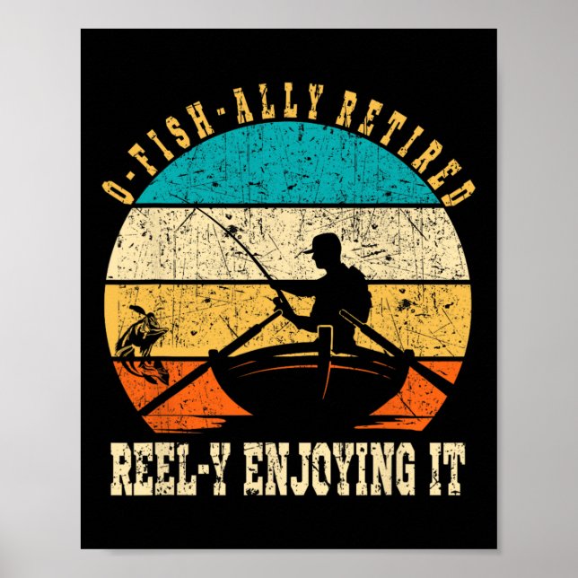 Funny O-fish-ally Retired Reel-y Enjoying It Vinta Poster (Front)