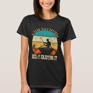 Funny O-fish-ally Retired Reel-y Enjoying It Vinta T-Shirt