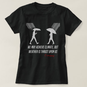 Funny O.Henry quote, climate, weather, love T-Shirt