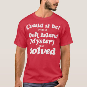 Funny Oak Island Merch  T-Shirt
