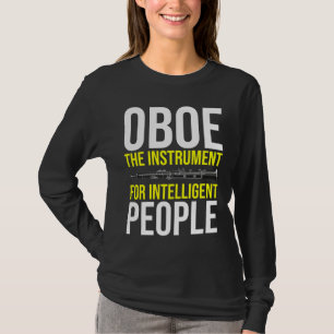 Funny Oboe Player Intelligent Musician Humour T-Shirt