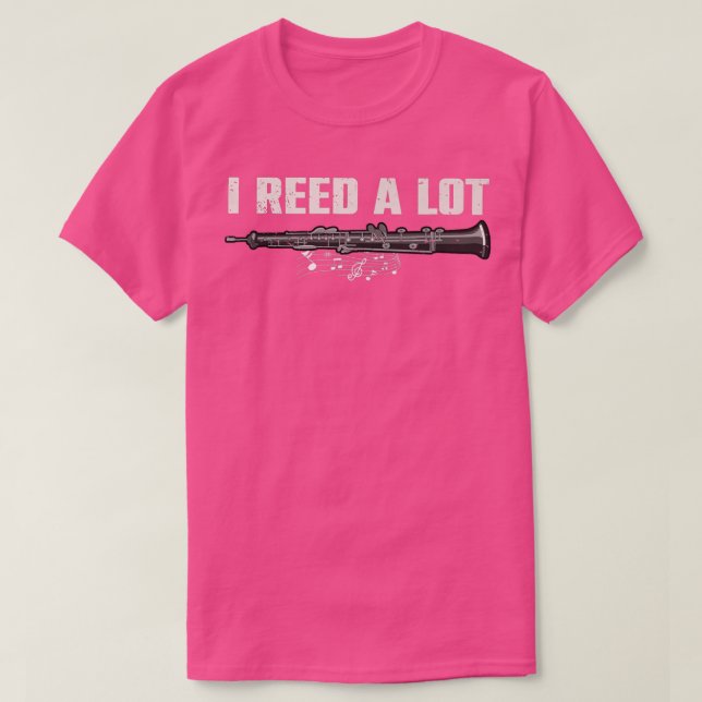 Funny Oboist Music Orchestra I Reed a Lot Oboe  T-Shirt (Design Front)