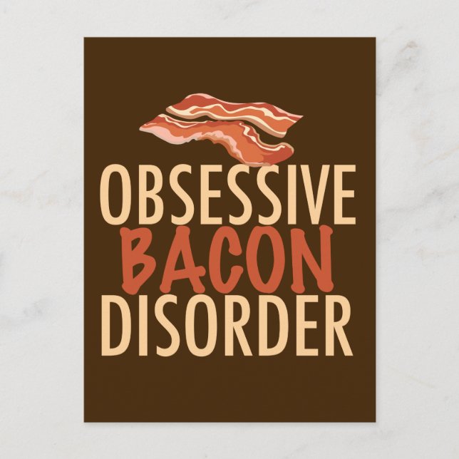 Funny Obsessive Bacon Disorder Postcard (Front)