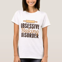 Funny Obsessive Baking Disorder