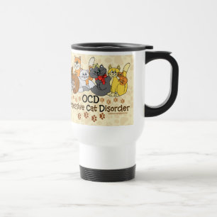 Funny Obsessive Cat Disorder Travel Mug