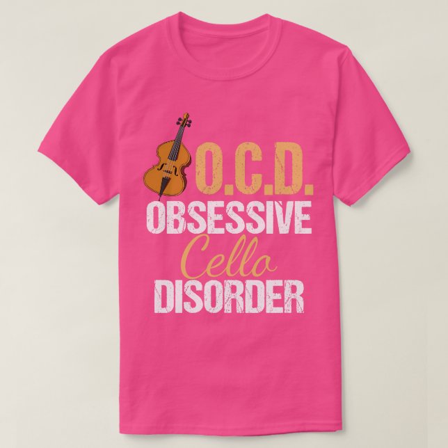 Funny Obsessive Cello Disorder T-Shirt (Design Front)